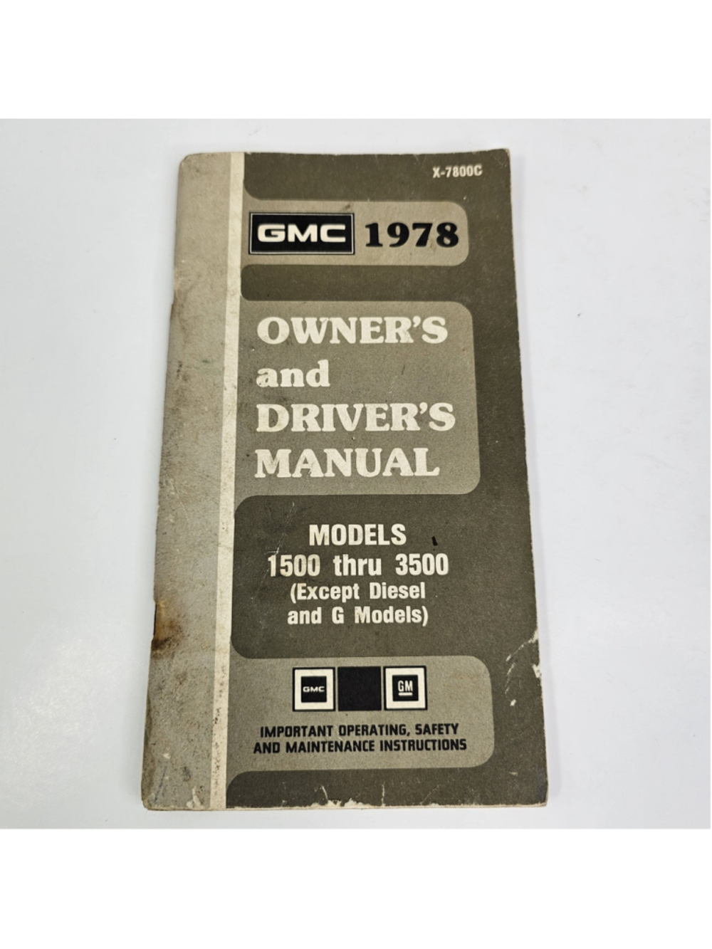 1978 GMC Owner’s Driver’s Manual 1500-3500 Gasoline Models X-7800C Vintage Truck